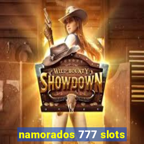 namorados 777 slots